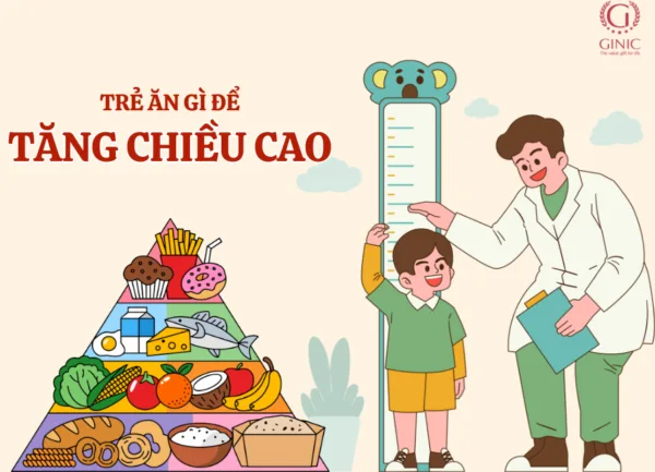 TRẺ ĂN GÌ ĐỂ TĂNG CHIỀU CAO? 9 THỰC PHẨM VÀNG GIÚP TRẺ PHÁT TRIỂN VƯỢT TRỘI