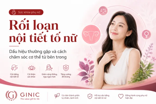 Rối loạn nội tiết tố nữ: Dấu hiệu thường gặp và cách chăm sóc cơ thể từ bên trong