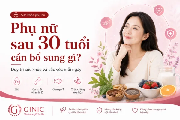 Phụ nữ sau 30 tuổi cần bổ sung gì để duy trì sức khỏe và sắc vóc?